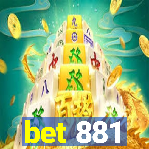 bet 881